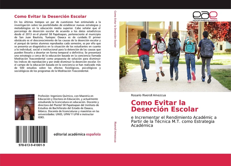 Como Evitar la Deserción Escolar: e Incrementar el Rendimiento Académic a Partir de la Técnica M.T. como Estrategia Académica
