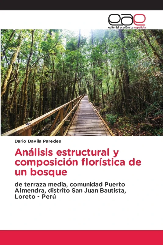 Análisis estructural y composición florística de un bosque: de terraza media, comunidad Puerto Almendra, distrito San Juan Bautista, Loreto - Perú