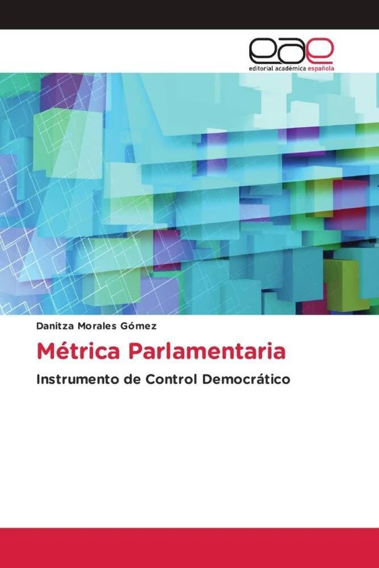 Métrica Parlamentaria: Instrumento de Control Democrático