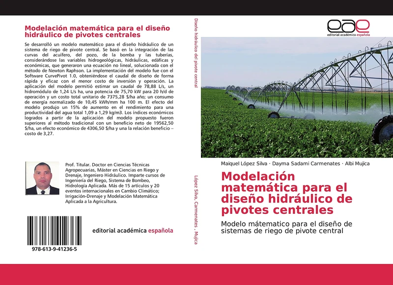 Modelación matemática para el diseño hidráulico de pivotes centrales: Modelo mátematico para el diseño de sistemas de riego de pivote central