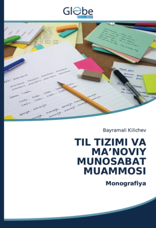 TIL TIZIMI VA MAʼNOVIY MUNOSABAT MUAMMOSI: Monografiya