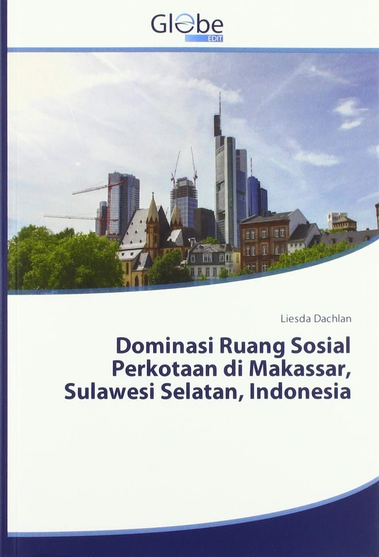 Dominasi Ruang Sosial Perkotaan di Makassar, Sulawesi Selatan, Indonesia