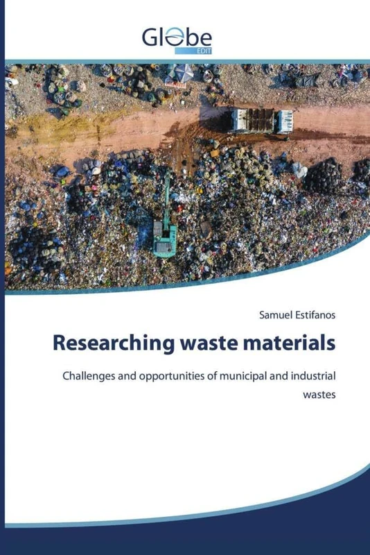 Researching waste materials: Challenges and opportunities of municipal and industrial wastes