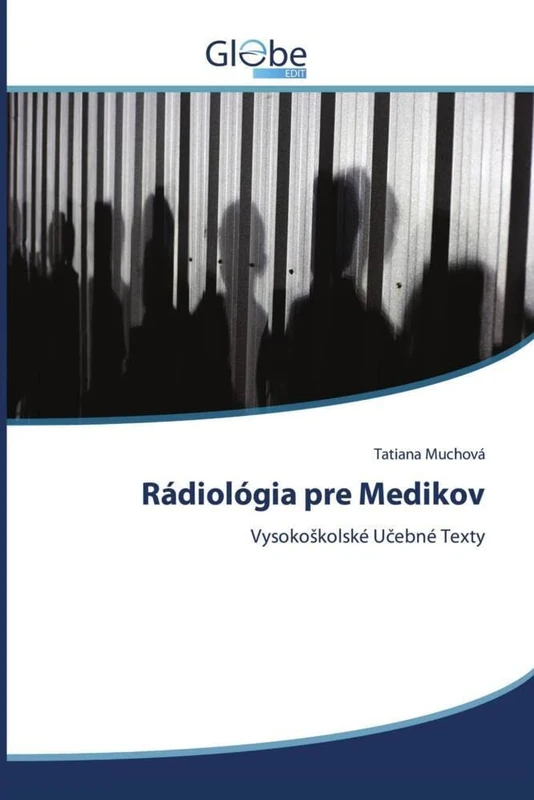 Rádiológia pre Medikov: Vysokoškolské Učebné Texty: Vysoko¿kolské U¿ebné Texty