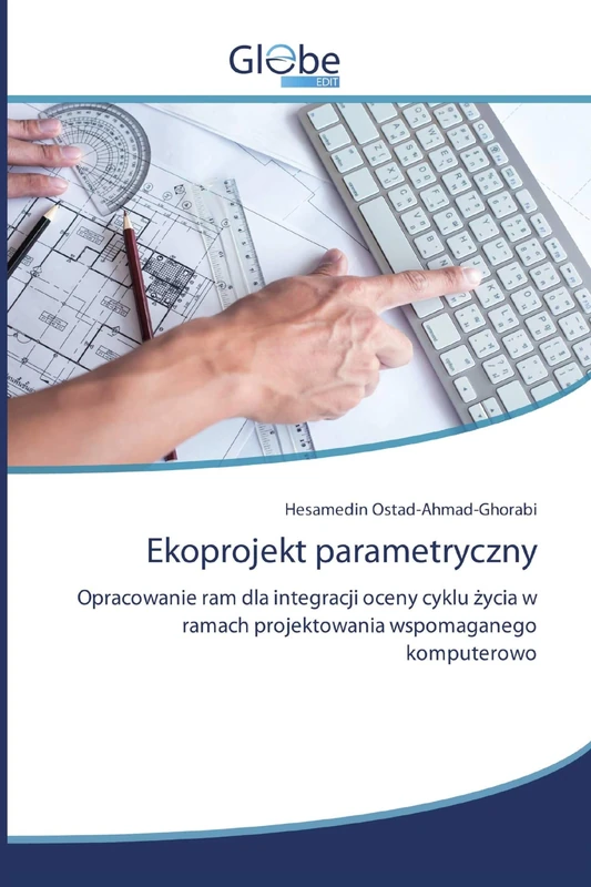 Ekoprojekt parametryczny: Opracowanie ram dla integracji oceny cyklu życia w ramach projektowania wspomaganego komputerowo - Image 1