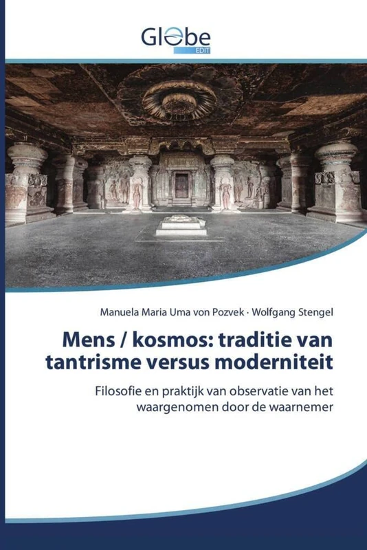 Mens / kosmos: traditie van tantrisme versus moderniteit: Filosofie en praktijk van observatie van het waargenomen door de waarnemer