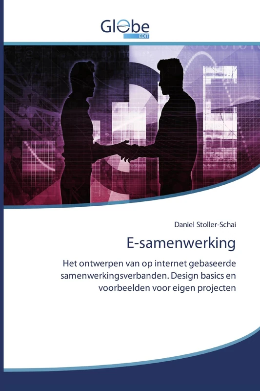 E-samenwerking: Het ontwerpen van op internet gebaseerde samenwerkingsverbanden. Design basics en voorbeelden voor eigen projecten - Image 1
