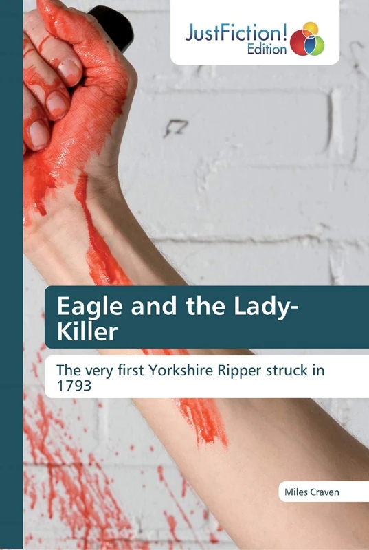 Eagle and the Lady-Killer: The very first Yorkshire Ripper struck in 1793 - Image 1