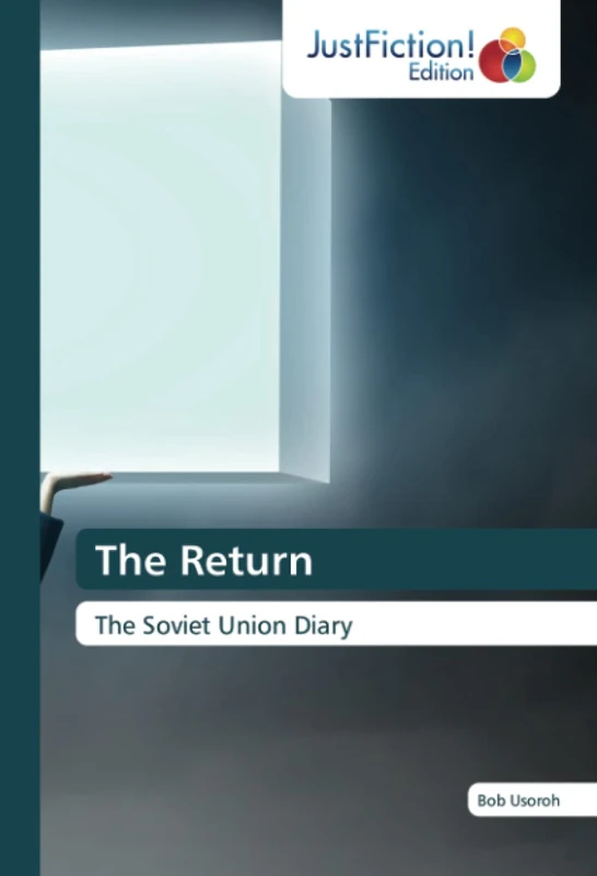The Return: The Soviet Union Diary