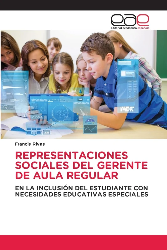 REPRESENTACIONES SOCIALES DEL GERENTE DE AULA REGULAR: EN LA INCLUSIÓN DEL ESTUDIANTE CON NECESIDADES EDUCATIVAS ESPECIALES