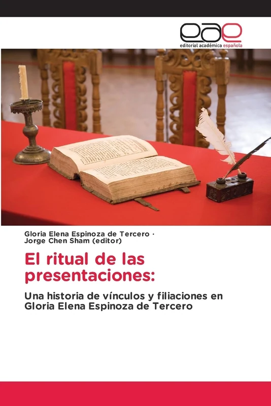 El ritual de las presentaciones: Una historia de vínculos y filiaciones en Gloria Elena Espinoza de Tercero