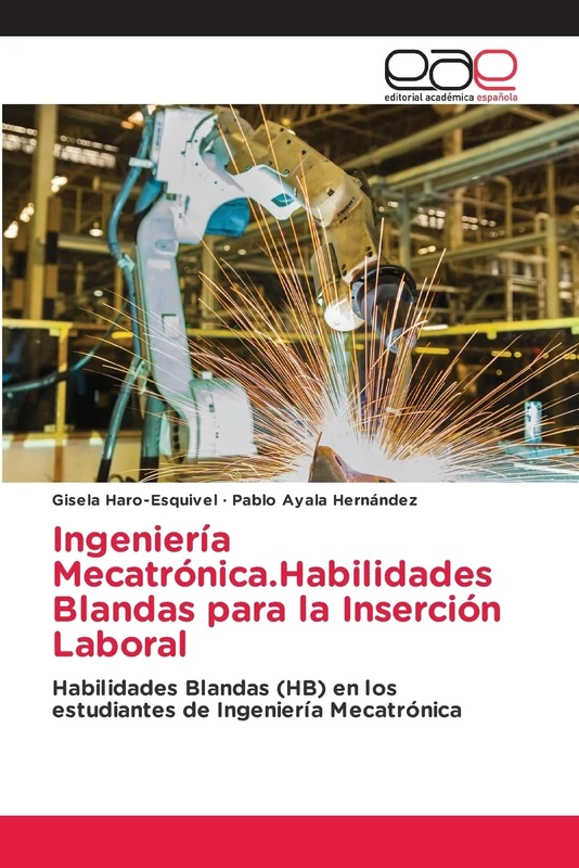 Ingeniería Mecatrónica.Habilidades Blandas para la Inserción Laboral: Habilidades Blandas (HB) en los estudiantes de Ingeniería Mecatrónica - Image 1