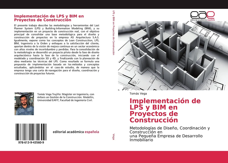 Implementación de LPS y BIM en Proyectos de Construcción: Metodologías de Diseño, Coordinación y Construcción en una Pequeña Empresa de Desarrollo Inmobiliario