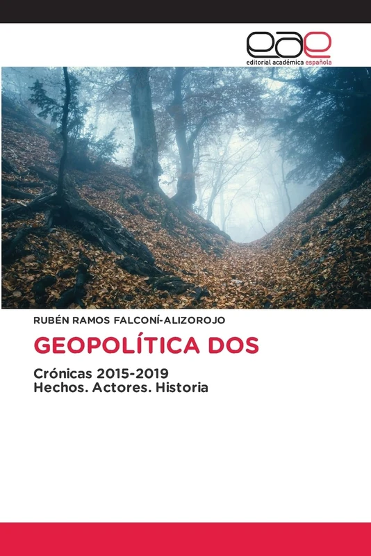 Geopolítica DOS: Crónicas 2015-2019Hechos. Actores. Historia
