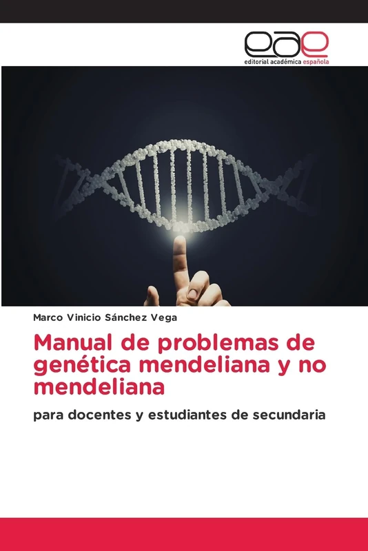 Manual de problemas de genética mendeliana y no mendeliana: para docentes y estudiantes de secundaria