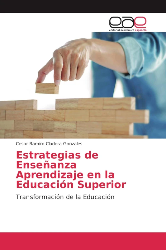 Estrategias de Enseñanza Aprendizaje en la Educación Superior: Transformación de la Educación