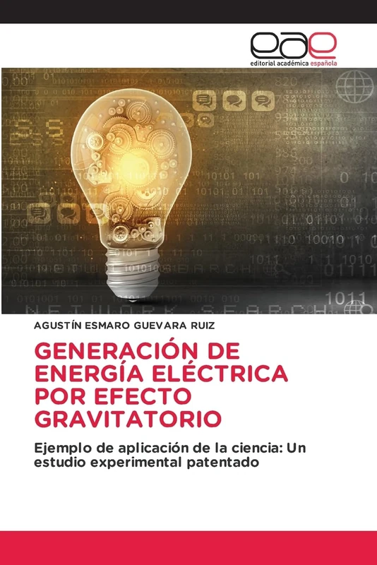 Generación de Energía Eléctrica Por Efecto Gravitatorio: Ejemplo de aplicación de la ciencia: Un estudio experimental patentado - Image 1