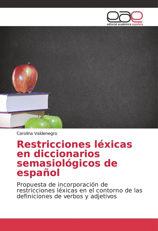 Restricciones léxicas en diccionarios semasiológicos de español: Propuesta de incorporación de restricciones léxicas en el contorno de las definiciones de verbos y adjetivos - Image 1