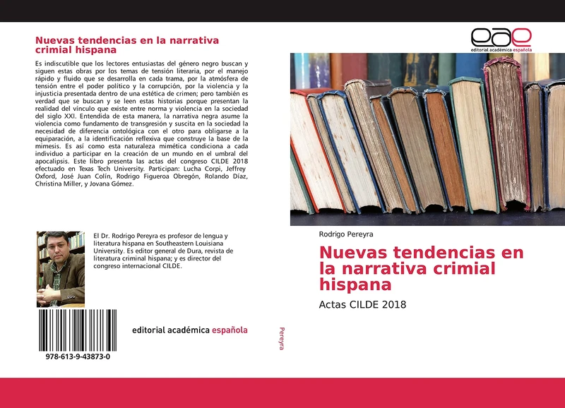 Nuevas tendencias en la narrativa crimial hispana: Actas CILDE 2018