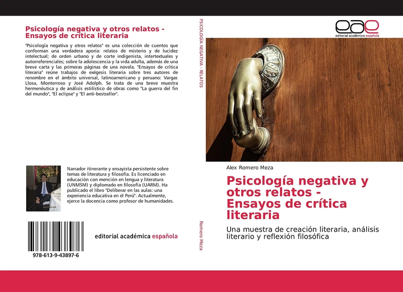 Psicología negativa y otros relatos - Ensayos de crítica literaria: Una muestra de creación literaria, análisis literario y reflexión filosófica