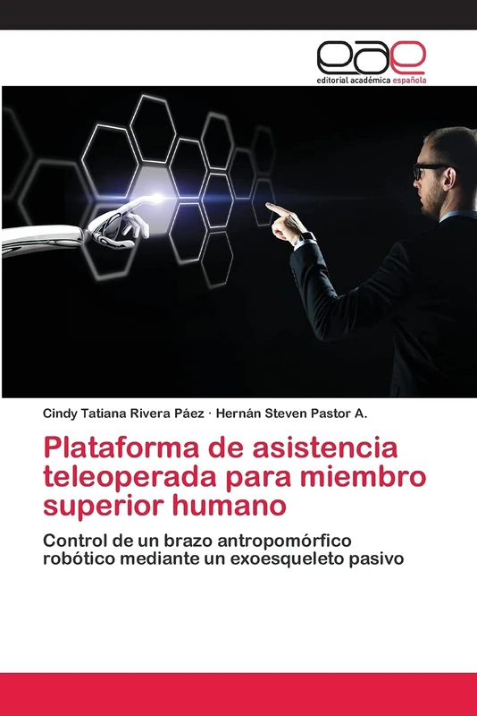 Plataforma de asistencia teleoperada para miembro superior humano: Control de un brazo antropomórfico robótico mediante un exoesqueleto pasivo - Image 1