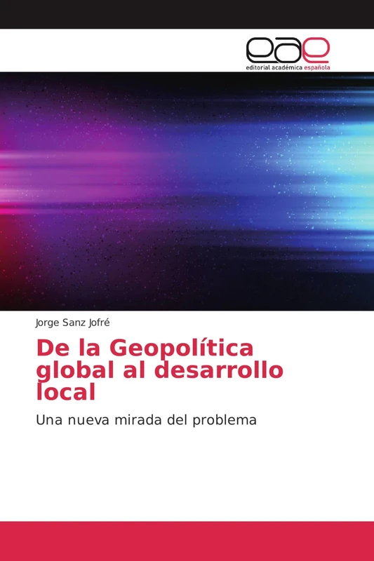 De la Geopolítica global al desarrollo local: Una nueva mirada del problema - Image 1