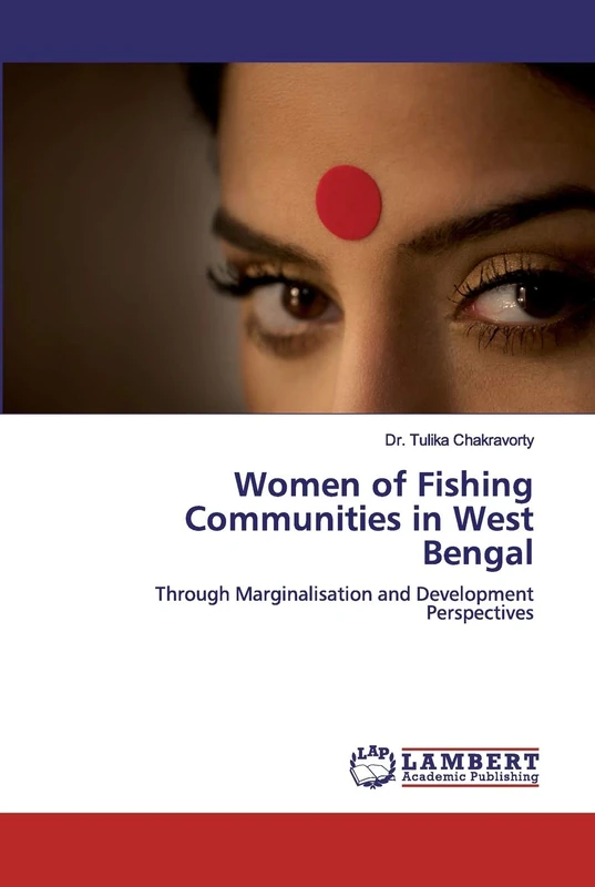 Women of Fishing Communities in West Bengal: Through Marginalisation and Development Perspectives