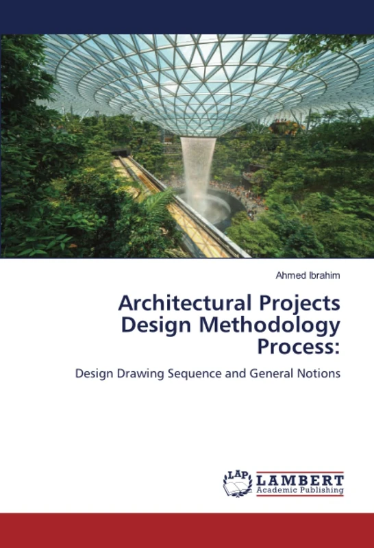 Architectural Projects Design Methodology Process:: Design Drawing Sequence and General Notions