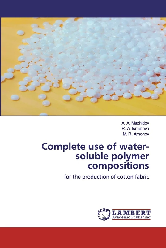Complete use of water-soluble polymer compositions: for the production of cotton fabric