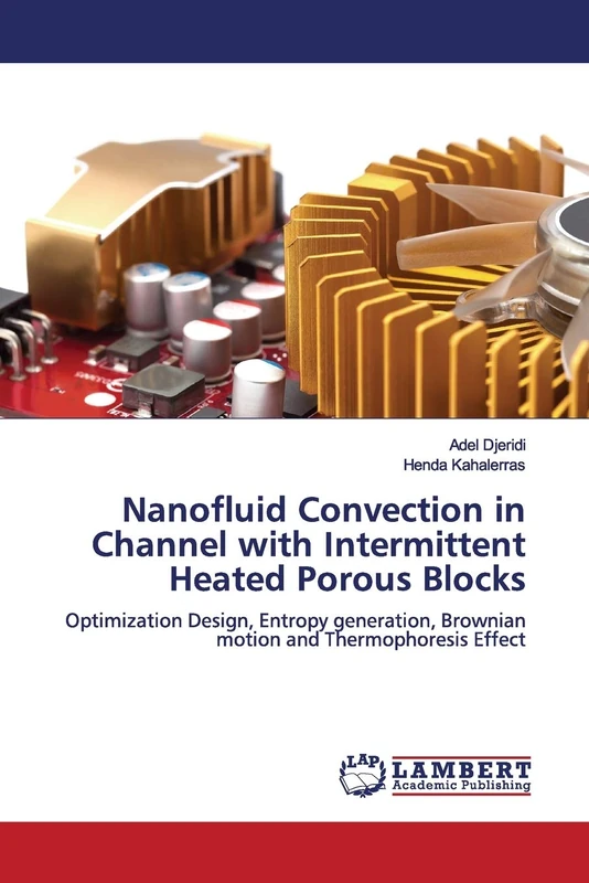 Nanofluid Convection in Channel with Intermittent Heated Porous Blocks: Optimization Design, Entropy generation, Brownian motion and Thermophoresis Effect