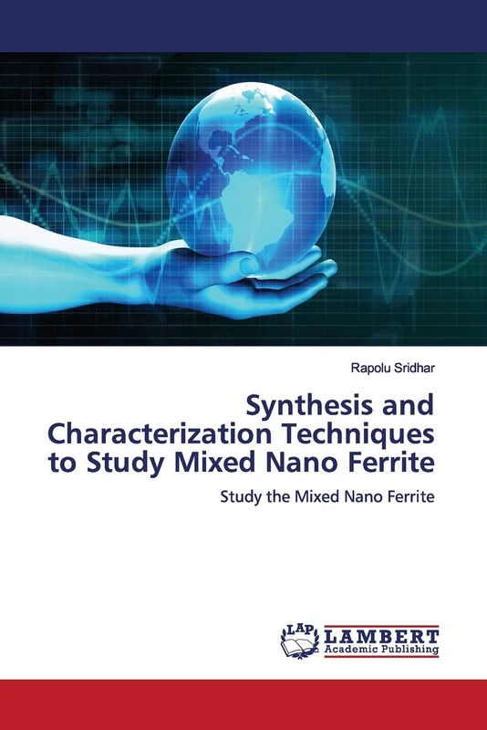 Synthesis and Characterization Techniques to Study Mixed Nano Ferrite: Study the Mixed Nano Ferrite - Image 1