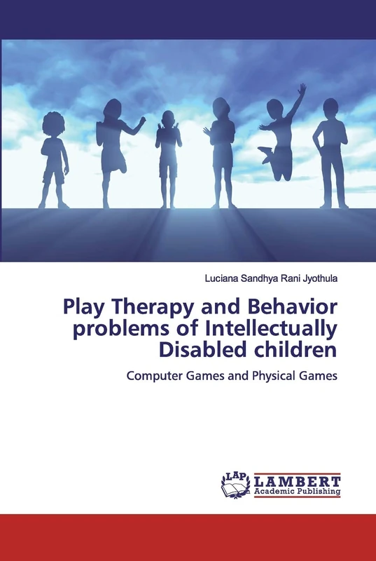 Play Therapy and Behavior problems of Intellectually Disabled children: Computer Games and Physical Games