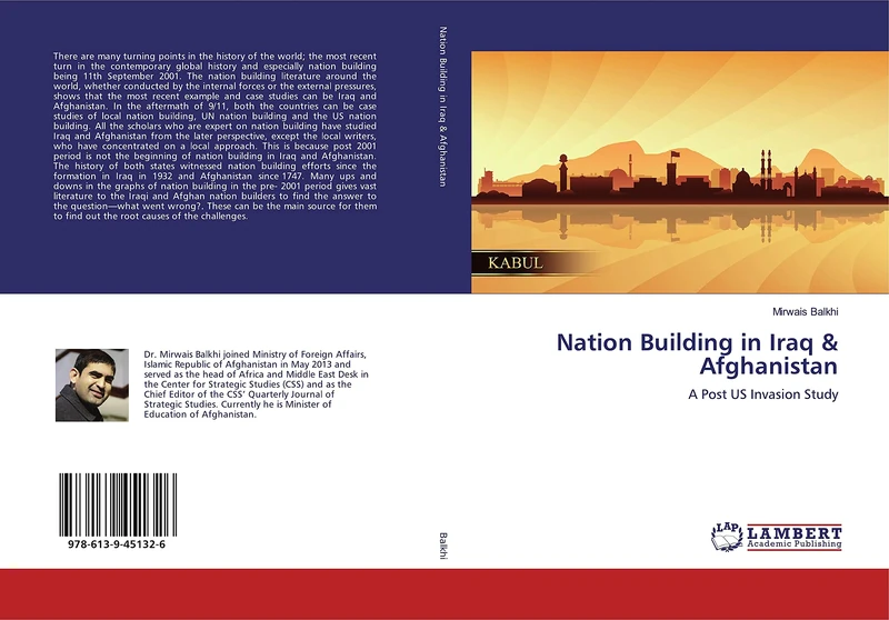 Nation Building in Iraq & Afghanistan: A Post US Invasion Study