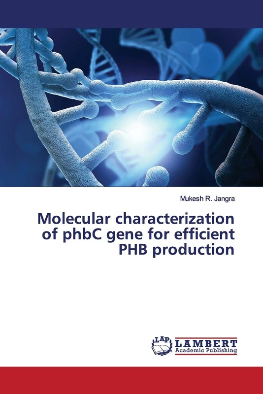 Molecular characterization of phbC gene for efficient PHB production - Image 1