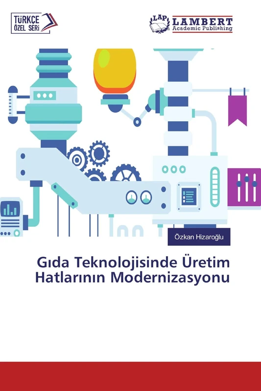 Gıda Teknolojisinde Üretim Hatlarının Modernizasyonu