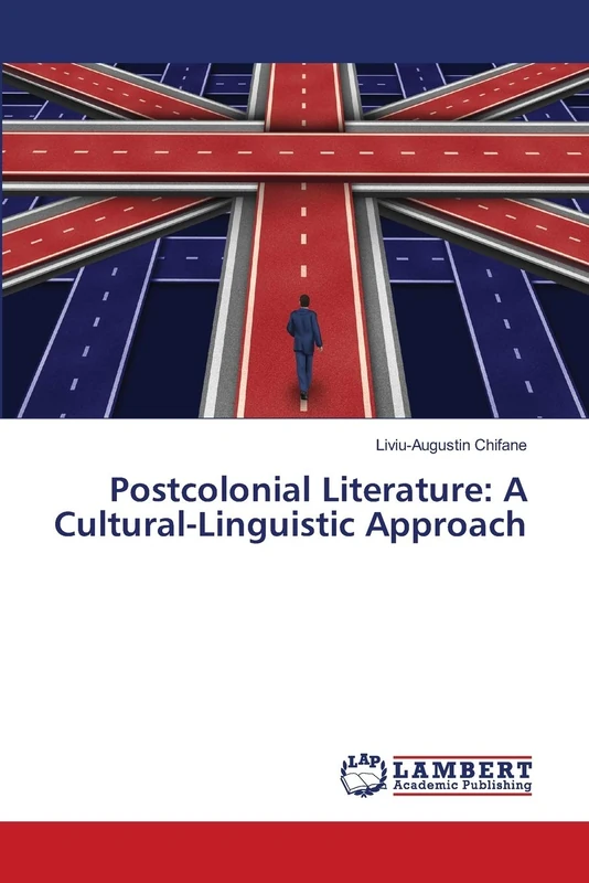 Postcolonial Literature: A Cultural-Linguistic Approach