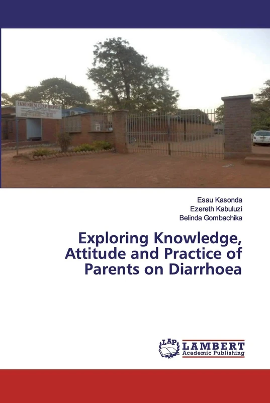 Exploring Knowledge, Attitude and Practice of Parents on Diarrhoea