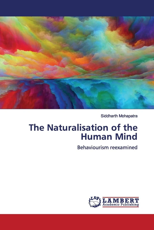 The Naturalisation of the Human Mind: Behaviourism reexamined
