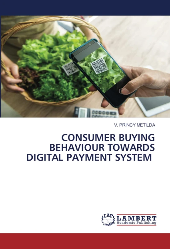 CONSUMER BUYING BEHAVIOUR TOWARDS DIGITAL PAYMENT SYSTEM