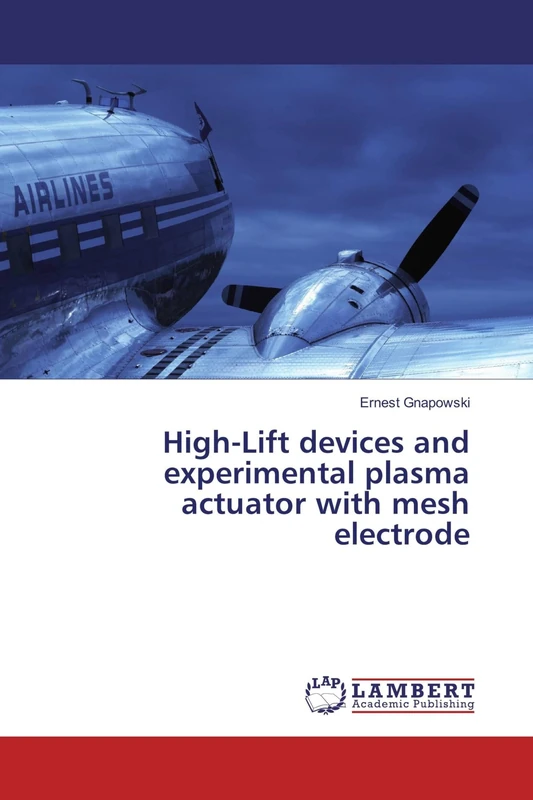 High-Lift devices and experimental plasma actuator with mesh electrode