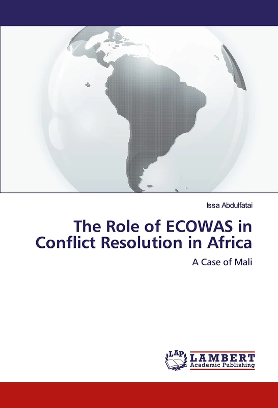 The Role of ECOWAS in Conflict Resolution in Africa: A Case of Mali