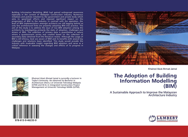 The Adoption of Building Information Modelling (BIM): A Sustainable Approach to Improve the Malaysian Architecture Industry - Image 1