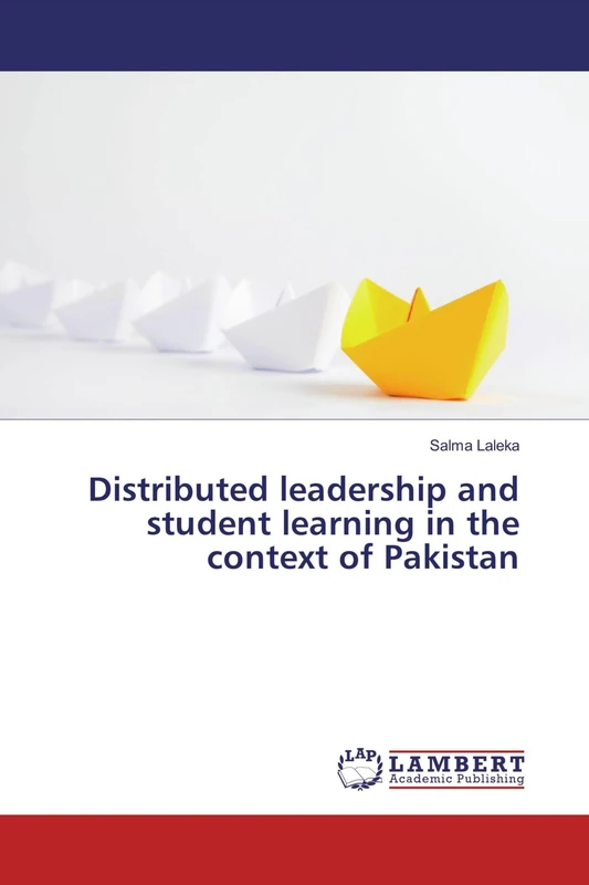 Distributed leadership and student learning in the context of Pakistan