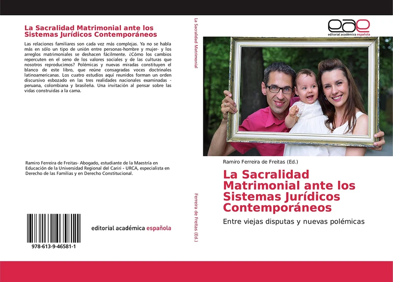 La Sacralidad Matrimonial ante los Sistemas Jurídicos Contemporáneos: Entre viejas disputas y nuevas polémicas