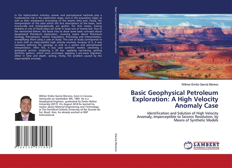 Basic Geophysical Petroleum Exploration: A High Velocity Anomaly Case: Identification and Solution of High Velocity Anomaly, Imperceptible to Seismic Resolution, by Means of Synthetic Models