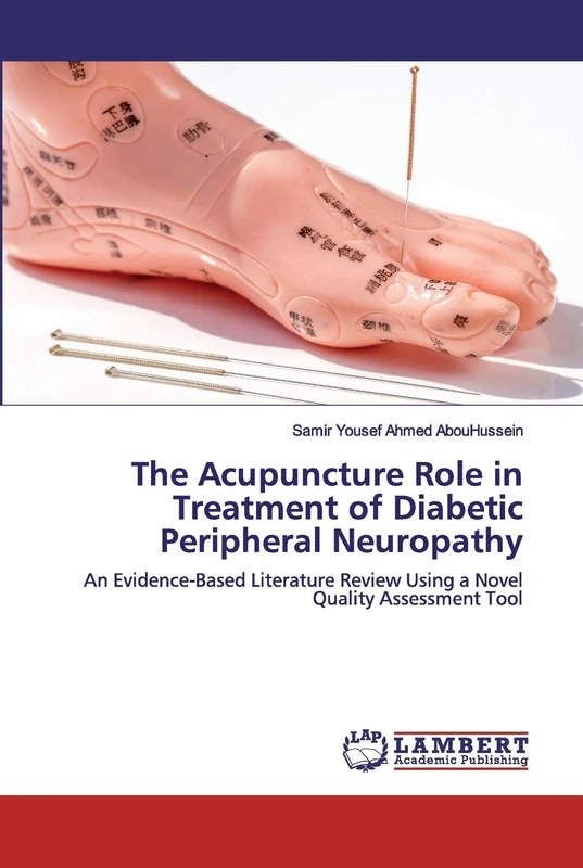 The Acupuncture Role in Treatment of Diabetic Peripheral Neuropathy: An Evidence-Based Literature Review Using a Novel Quality Assessment Tool
