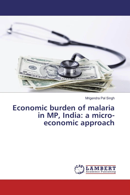 Economic burden of malaria in MP, India: a micro-economic approach
