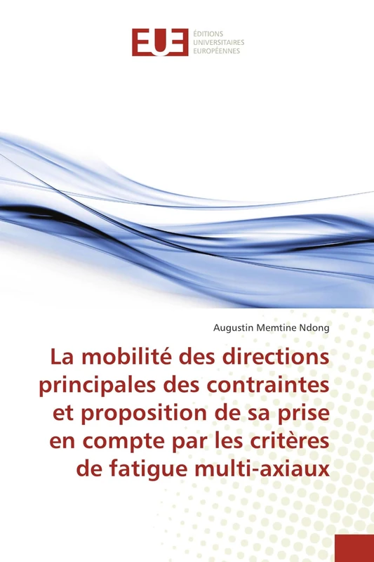 La mobilité des directions principales des contraintes et proposition de sa prise en compte par les critères de fatigue multi-axiaux - Image 1
