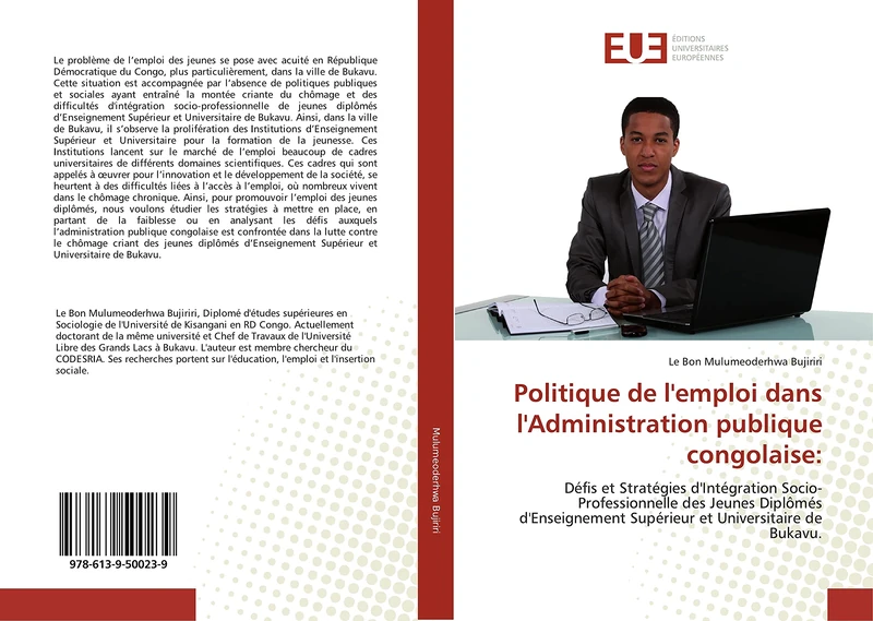 Politique de l'emploi dans l'Administration publique congolaise:: Défis et Stratégies d'Intégration Socio-Professionnelle des Jeunes Diplômés d'Enseignement Supérieur et Universitaire de Bukavu.