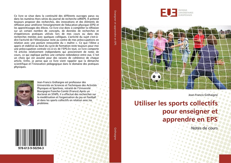 Utiliser les sports collectifs pour enseigner et apprendre en EPS: Notes de cours